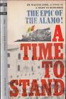 Walter Lord: A Time to Stand: epic of the Alamo: 1st PB ed 1963
