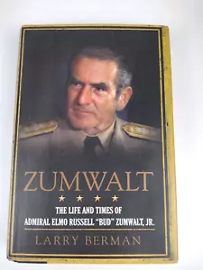 Zumwalt: The Life and Times of Admiral Elmo Russell Bud Zumwalt, Jr. 1st Edition - Imagen 1 de 7