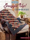 Snuggle Up!: 12 Cozy Nap and Lap Quilts [Moda All-stars]