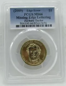 2009 US Dollar Zachary Taylor PCGS MS 66 Edge Error Missing Edge Lettering - Picture 1 of 2
