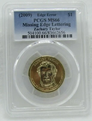2009 US Dollar Zachary Taylor PCGS MS 66 Edge Error Missing Edge Lettering  - Image 1 of 2