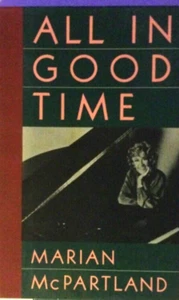All in Good Time 1987 1st Print Memoir SIGNED BY MARIAN McPARTLAND BRAND NEW HC! - Picture 1 of 3