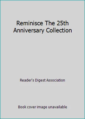 Reminisce The 25th Anniversary Collection by Reader's Digest Association Foto 1 de 1
