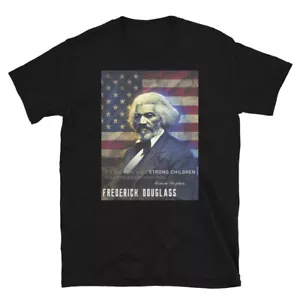Frederick Douglass T-Shirt Build Strong Children Black History Quote Unisex Tee - Picture 1 of 8