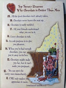 FRIENDSHIP 20 reasons why chocolate is better than men, its always there for you - Picture 1 of 5