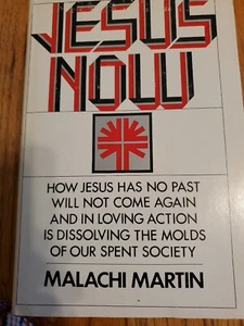 Jesus Now Malachi Martin 1973 Erstausgabe Hardcover mit Staubjacke (b) - Bild 1 von 13