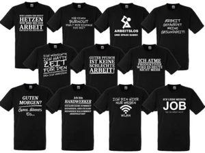 Sprüche T-Shirt Fun lustig witzig Arbeit Beruf Spruch Text Motiv Shirt Geschenk - Bild 1 von 13