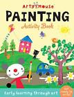Arty Mouse Painting (Arty Mouse Activity Books),Imagine That, Su