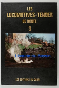 Les Locomotives-Tender de route Volume 3 A. Gibert Maillet Lepage Banaudo 1986 - Picture 1 of 5