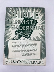 The Bible - Its Christ & Modernism T.J. McCrossan Vintage Antique Christian 1929 - Picture 1 of 18