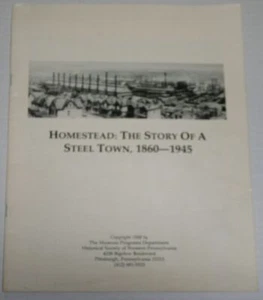 Homestead; the story of a steel town Pittsburgh History - Picture 1 of 1