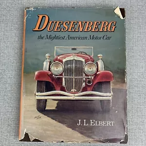 Duesenberg: The Mightiest American Motor Car (1975 Rev Ed) by Elbert, J.L. - Imagen 1 de 14