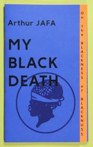 Arthur Jafa MY BLACK DEATH Pamphlet On the Blackness of BLACKNUSS aj - Picture 1 of 1