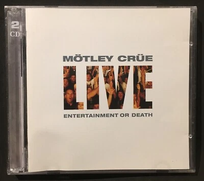 MOTLEY CRUE - LIVE:  ENTERTAINMENT OR DEATH CD (2 DISCS) EXCELLENT CONDITION - Image 1 of 2