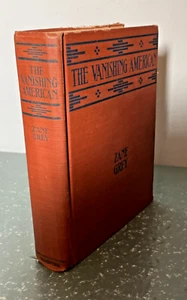 THE VANISHING AMERICAN Zane Grey First Edition Harpers Brothers 1925 - Picture 1 of 5