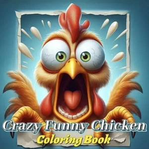 Crazy Funny Chicken Coloring Book 22 Pages Brand New! LOOK!! WOW!! - Picture 1 of 3