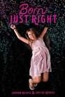 Born Just Right by Jordan Reeves: Used