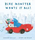 Blue Monster Wants It All! by Jeanne Willis Paperback Book