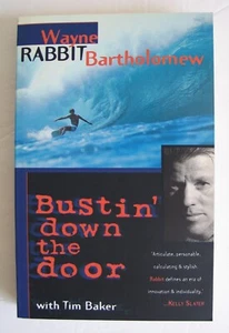 Vintage 1996 Book Bustin' Down The Door Wayne Rabbit Bartholomew Surfer SIGNED - Imagen 1 de 5