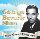 GEORGE BEVERLY SHEA - HOW GREAT THOU ART (CD)