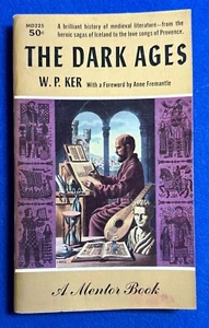 Vintage Paperback / THE DARK AGES--MEDIEVAL LITERATURE, W.P. Ker / (Mentor 1958) - Imagen 1 de 6