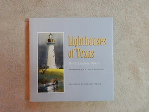 Lighthouses of Texas by T. Lindsey Baker - Includes Paintings by Harold Phenix - Picture 1 of 10