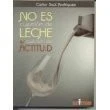 NO ES CUESTION DE LECHE, ES CUESTION DE ACTITUD By Carlos Saul Rodriguez *VG+* - Image 1 of 1
