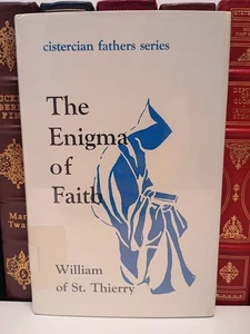 The Enigma of Faith (Cistercian Fathers Series) William of St. Thierry - Foto 1 di 6