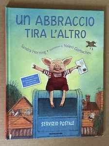Sandra Horning - UN ABBRACCIO TIRA L'ALTRO - Mondadori 2006 ill. Gorbachev - Picture 1 of 10