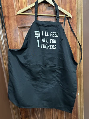 Funny Cooking Grilling Apron 2 Pockets I'll Feed All You F*ckers XL - Image 1 of 4