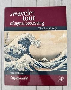 Wavelet Tour Signal Processing 3rd Sparse Way Mallat Mathematics 2008 HC - Picture 1 of 5