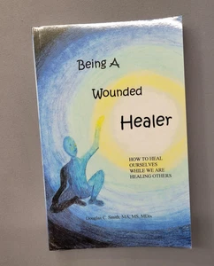 Vintage Being A Wounded Healer Douglas C Smith Psychology Signed Softcover 1999 - Picture 1 of 12