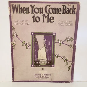 Antique 1919 When You Come Back To Me Sheet Music by Harry Williams & Neil Moret - Picture 1 of 11