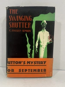 THE SWINGING SHUTTER by C. Fraser-Simson 1928 1st Edition E.P. Dutton & Comp - Imagen 1 de 11