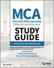 Mca Microsoft Office Specialist (Office 365 And Office 2019) Study Guide By E...