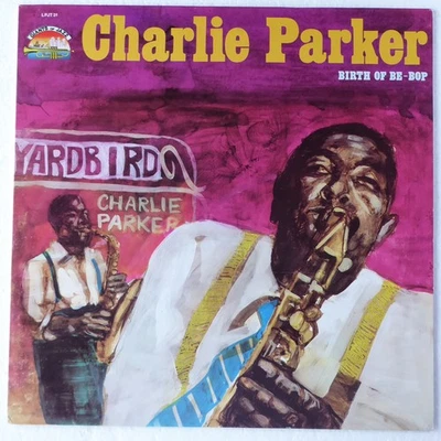 Charlie Parker – Birth Of Be Bop (Vinyl, LP, Compilation, 1985) - Bild 1 von 4