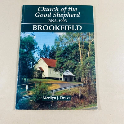 Church Of The Good Shepherd Brookfield 1893-1993 Druve Book Queensland History - image 1 of 4