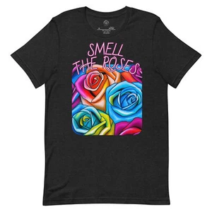 "Smell the Roses" Unisex Graphic T-Shirt  - Picture 1 of 10