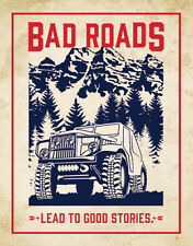 Tin Signs Bad Roads Good Stories 12.5"H x 16W Bulk Packed Sign - 2244