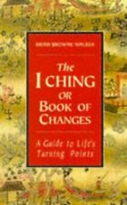The I Ching Or Book Of Changes: Use the Wis... by Browne Walker, Brian Paperback