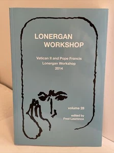 Lonergan Workshop: Vatican II & Pope Francis, Lonergan Workshop 2014, Volume 28 - Imagen 1 de 14