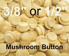 1/2" Maple Wood Mushroom Furniture Buttons - Screw Hole Plugs -10 to 250