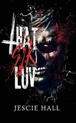 That Sik Luv by Jescie Hall, Paperback......