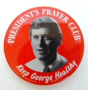 De Colección Sátira Política Club de Oración del Presidente Mantener a George Bush Saludable Pin Botón - Imagen 1 de 2