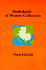 Oscar Halecki Oskar Halecki Borderlands of Western Civilization (Hardback)