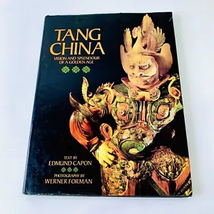 Tang China by Edmund Capon Werner Foreman 1989 Hardcover Book History - Picture 1 of 14