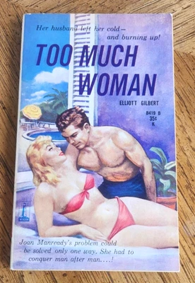 Too Much Woman by Elliott Gilbert. 1961 Beacon Book # B419 B Fine - Image 1 of 3