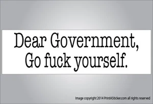 Pegatina de parachoques de sátira política Dear Government go f*&k yourself  - Imagen 1 de 1