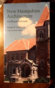 NEW HAMPSHIRE ARCHITECTURE: AN ILLUSTRATED GUIDE By Tolles Bryant F. Jr. - Foto 1 di 1