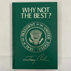Why Not the Best? by Jimmy Carter Presidential Edition 1977 HC Political Ethics - Picture 1 of 7